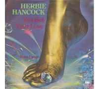 HERBIE HANCOCK - you bet your love / mono 45 rpm single