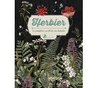 Herbier À compléter au fil de vos balades - Collectif - Artemis Eds - relié - Jeux livres objets