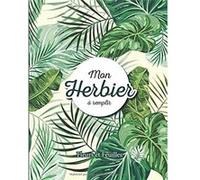 Herbier à remplir : Fleurs ou Feuilles Plantes pressées et séchées - 50 fiches à renseigner 105 pages - Format 21,59 x 27,94cm NLFBP Editions (Auteur)