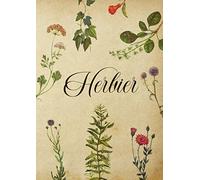 Herbier: à Remplir pour Conserver Feuilles, Fleurs et Plantes Séchées | Herbier Vierge Pour Adultes et Enfants | Cahier au Format A4