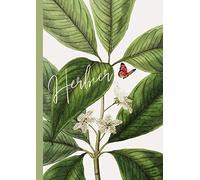 Herbier: Cahier à compléter de fleurs plantes et feuilles avec fiches d'identifications complètes et précises-carnet de récolte toutes saisons-livre ... d'automne et fleurs d'été