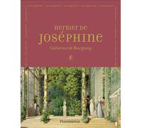 Herbier de Joséphine - Catherine De Bourgoing - Flammarion - relié - Beau livre