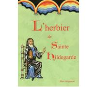 Herbier de Sainte Hildegarde (L') - Marc Megemont - La Muse - broché - Essai