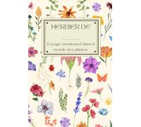 HERBIER DE: Voyage émotionnel dans le monde des plantes