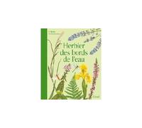 Herbier des bords de l'eau - Claude Meslay - Edisud - cartonné - Guide