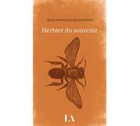Herbier du souvenir - Jean-François Beauchemin - Quebec Amerique - broché - Roman