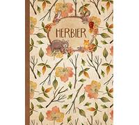 Herbier: Vierge à Remplir pour Conserver Feuilles, Fleurs et Plantes Séchées | Convient aux Enfants comme aux Adultes | Cahier Herbier Thème Forêt (Format A4)