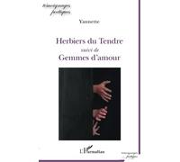 Herbiers du Tendre: suivi de Gemmes d'amour