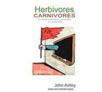 Herbivores and Carnivores: The Struggle for Cultural Values in Post-War Britain Astley, John (Auteur)