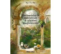 Herboristerie médiévale et plantes magiciennes