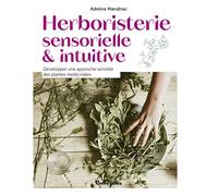 Herboristerie sensorielle et intuitive