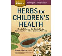 Herbs for Childrens Health by Rosemary Gladstar Rosemary Gladstar, (Auteur)