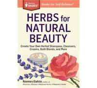 Herbs for Natural Beauty by Rosemary Gladstar Rosemary Gladstar, (Auteur)