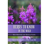 Herbs to Know in the Wild: Wild Medicinal and Edible Plants