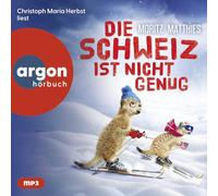 Herbst,Christoph Maria - Die Schweiz Ist Nicht Genug