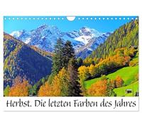 Herbst. Die letzten Farben des Jahres (Wandkalender 2027 DIN A4 quer), CALVENDO Monatskalender: Herbst im letzten Licht des Jahres: Die Natur färbt sich in warme Töne aus Rot, Orange und Gold.