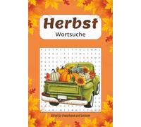 Herbstliche Wortsuche für Erwachsene & Senioren: Entspannende Rätsel für gemütliche Herbsttage | Großdruck - Gehirnjogging & Spaß für lange ... Geschenk für Oma, Opa & Rätsel-Liebhaber