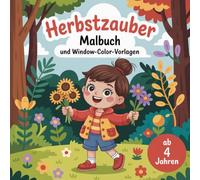 Herbstzauber Malbuch und Window-Color-Vorlagen ab 4 Jahren mit 50 herbstlichen Bildern und Motiven