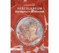 Herculaneum: Eine Zeitreise in die Vesuvstadt