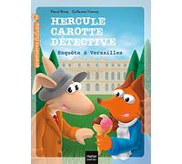 Hercule Carotte - Enquête à Versailles CP/CE1 6/7 ans