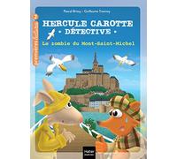 Hercule Carotte - Le zombie du Mont Saint-Michel CP/CE1 6/7 ans