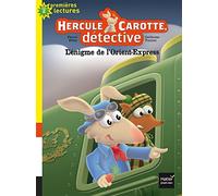 Hercule Carotte - L'énigme de l'Orient-Express CP/CE1 6/7 ans