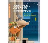 Hercule Carotte - Panique au musée du Louvre CP/CE1 6/7 ans Pascal Brissy (Auteur), Guillaume Trannoy (Illustration)