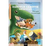 Hercule Carotte - Panique Jurassique CP/CE1 6/7 ans Pascal Brissy (Auteur), Guillaume Trannoy (Illustration)