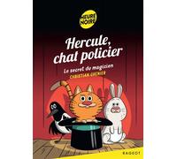 Hercule, chat policier - Le secret du magicien - Christian Grenier - Rageot - Poche - Roman cadet dès 6 ans