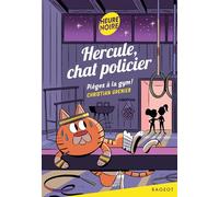 Hercule, chat policier - Pièges à la gym !