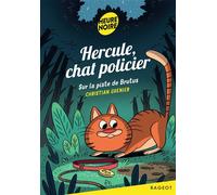 Hercule, chat policier - Sur la piste de Brutus - Christian Grenier - Rageot - Poche - Roman cadet dès 6 ans