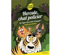 Hercule, chat policier - Tome 14, Un tigre doré s'est échappé ! - Christian Grenier - Rageot - Poche - Roman junior