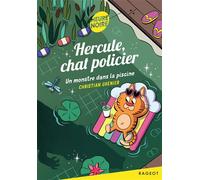 Hercule, chat policier - Un monstre dans la piscine - Christian Grenier - Rageot - Poche - Roman cadet