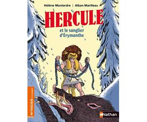 Hercule et le sanglier d'Érymanthe - Roman Mythologie - Dès 7 ans