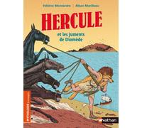 Hercule et les juments de Diomède - Hélène Montardre - Nathan - broché - Roman cadet