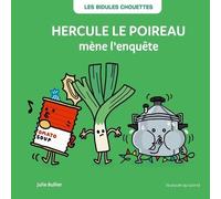 LES BIDULES CHOUETTES - HERCULE LE POIREAU MÈNE L'ENQUÊTE