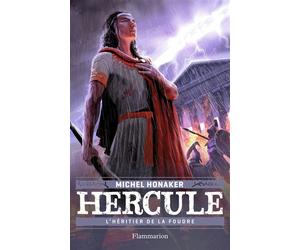 Hercule L'Héritier de la foudre - Michel Honaker - Flammarion Jeunesse Pere Castor - broché - Roman junior dès 9 ans