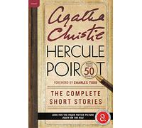 Hercule Poirot: The Complete Short Stories: A Hercule Poirot Mystery: The Official Authorized Edition
