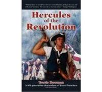 Hercules of the Revolution: A Novel Based on the Life of Peter Francisco Bowman, Travis Scott, Warder, James (Auteur)