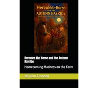 Hercules the Horse and the Autumn Hayride: Homecoming Madness on the Farm