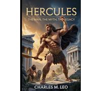 HERCULES: THE MAN, THE MYTH, THE LEGACY