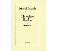 Herculine Barbin dite Alexina B. Michel Foucault (Auteur)