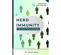 Herd Immunity For Infectious Diseases: Advances In Herd Immunity