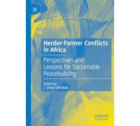 Herder-Farmer Conflicts in Africa: Perspectives and Lessons for Sustainable Peacebuilding