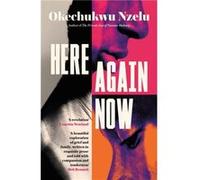 Here Again Now - Okechukwu Nzelu - Dialogue - Livre en Anglais - Hardback Okechukwu NzeluOkechukwu Nzelu (Auteur)