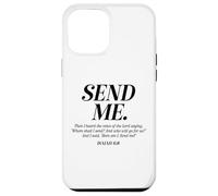 Here Am I Send Me Isaiah 6:8 Verset de la Bible chrétienne Hommes Femmes Coque pour iPhone 12 Pro Max