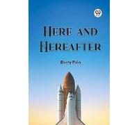 Here And Hereafter