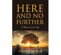 Here and No Further: A Memoir for the Boys