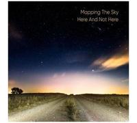 Mapping The Sky – Here And Not Here – CD