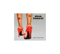 Birth Control - Here and Now